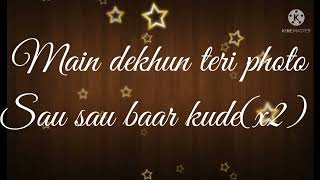 Photo song lyrics | Luka Chuppi | Kartik Aaryan, Kriti Sanon | Karan S | Goldboy | Tanishk B