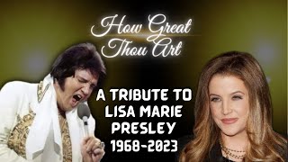 LISA MARIE PRESLEY How Great Thou Art TRIBUTE #LisaMarie #ElvisPresley #PriscillaPresley #GraceLand