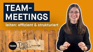 Team-Meetings leiten: So gelingt dir ein effizienter und strukturierter Ablauf