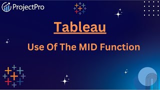 Boost Your Tableau Skills with the MID Function Secrets