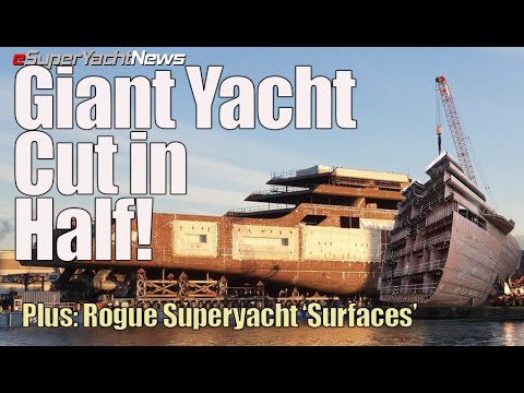 Longest ‘Superyacht’ in World to be Extended to Almost 200 Metres! SY News Ep328