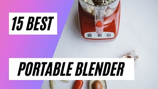 15 Best Portable Blender While Traveling in 2021