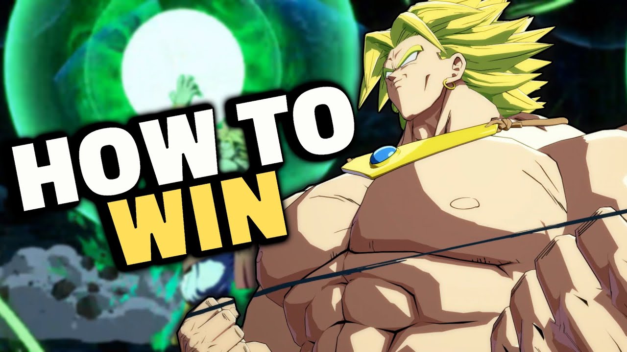 How To Win - Broly(Z) | Dragon Ball FighterZ Guide - YouTube