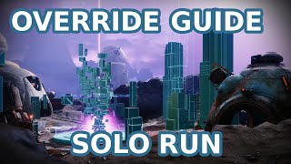 Destiny 2 Override Activity Guide \u0026 Solo Run!!