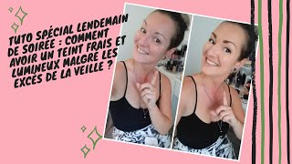 Je me suis couchée trop tard ... tuto make up spécial lendemain de soirée