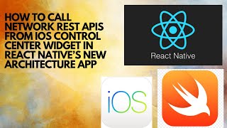 How to Call Network REST Apis from iOS Control Center Widget in React native’s New Architecture App