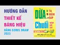 Hướng dẫn thiết kế Bảng Hiệu Dừa - Chuối | 🌐Vuadep.vn