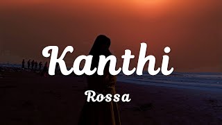 Kanthi - Rossa | Lirik lagu Semesta Kasihan Melihat Aku
