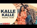 Kalla Kalla - Sucha Yaar - Latest Punjabi Song