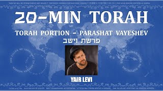 20 - MIN TORAH PORTION - PARASHAT VAYESHEV שיעור פרשת השבוע וישב