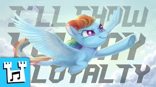 4everfreebrony - I'll Show You My Loyalty (feat. @princewhateverer) [Original by @PhonyBrony)