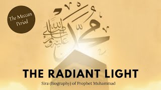 The Radiant Light (Prophet's Seerah): Ep 26 Prophet's public proclamation \u0026 beginning of persecution