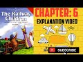 The Railway Children Chapter 6 Part 1