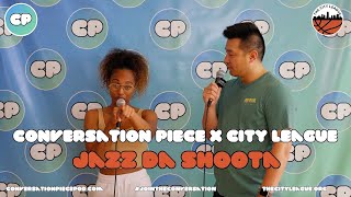 2024 City League x Conversation Piece: Jasmine Davis (aka Jazz Da Shoota)