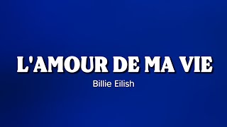 Billie Eilish - L’AMOUR DE MA VIE | lyrics +[THAISUB] ความหมายเพลง