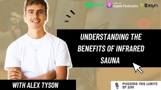 Understanding the Benefits of Infrared Sauna With Alex Tyson