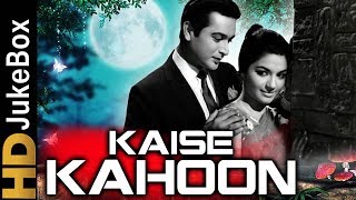 Kaise Kahoon (1964) | Full Video Songs Jukebox | Biswajit Chatterjee, Nanda, Om Prakash