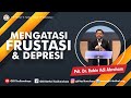 Pdt. Dr. Rubin Adi Abraham - MENGATASI FRUSTASI DAN DEPRESI