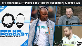 NFL Coaching Autopsies, Front Office Overhauls, and NFL Draft Season | PFF NFL Podcast