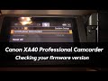 Canon XA40 Camcorder: Checking Your Firmware Version