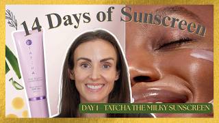 π Day 1: Tatcha The Milky Sunscreen SPF 50+ | 14 Days of Sunscreen