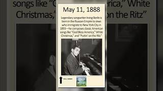 May 11: Who was Irving Berlin?