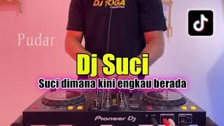 DJ SUCI DIMANA KINI KAU BERADA TIKTOK - PUDAR SUCI REMIX FULL BASS 2024