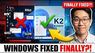 Windows K2 Could Fix Everything Wrong with Windows 11