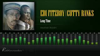 Edi Fitzroy \u0026 Cutty Ranks - Long Time (Heathen Riddim) [HD]