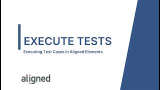 Executing Test Cases in Aligned Elements