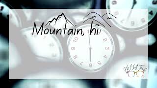 Tick Tock, Tick Tock Mountains Hill, and Rock- Elapsed Time Song