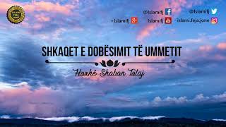 Shkaqet e dobësimit të Ummetit {Hutbe} - Shaban Tolaj