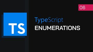 #06 - Enums (Enumerations) | TypeScript Tutorial