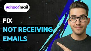 How to Fix Yahoo Mail Not Receiving Emails [2026 Full Guide]