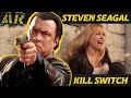 STEVEN SEAGAL Let's Talk With Our Fist | KILL SWITCH (2008)