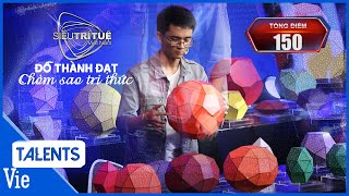 LẦN ĐẦU TIÊN: Thử thách đạt điểm tuyệt đối 150/150 của Siêu Trí Tuệ Việt Nam gọi tên Đỗ Thành Đạt