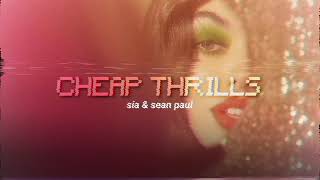 Sia & Sean Paul - Cheap Thrills (slowed) ♡