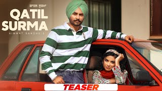 Qatil Surma - Official Teaser | Himmat Sandhu | New Punjabi Song 2024 | Latest Punjabi Song 2024