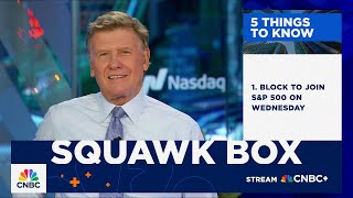 5 Things To Know: July 21, 2025