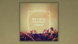 DJ Fole - Tanz!