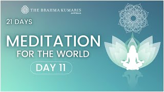 21 Days – Meditation For the World - Day 11