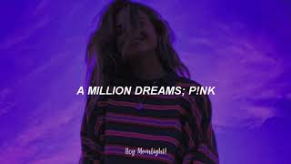 P!nk - A Million Dreams (Legendado/Tradução)