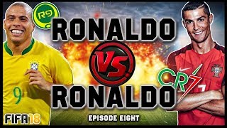 RONALDO vs RONALDO #8! (R9 vs CR7) - FIFA 18 ULTIMATE TEAM