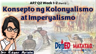 Konsepto Ng Kolonyalismo At Imperyalismo Ap7 Q2 Week 1 2 Part 2