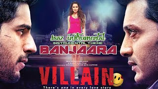 Banjaara - Instrumental |Ek Villain |Md. Irfan |Siddharth M |Shraddha K |Ritesh D |Saaz Instrumental