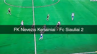 FK Nevezis Kenainiai - Fc Siauliai 2 24-03-2023