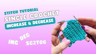 How to Increase and Decrease in Single Crochet (SC2tog) for Beginners