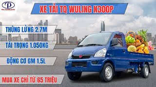 TQ WULING N300P thùng lửng - Dòng xe tải có chất lượng \