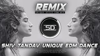 SHIV TANDAV STOTRAM REMIX | UNIQUE EDM DANCE | SHIVARATRI SPACIAL DJ | DJ SIDAY REMIX 2025 NEW