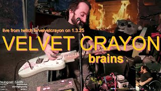 Velvet Crayon - Brains (live from january 3 2025)